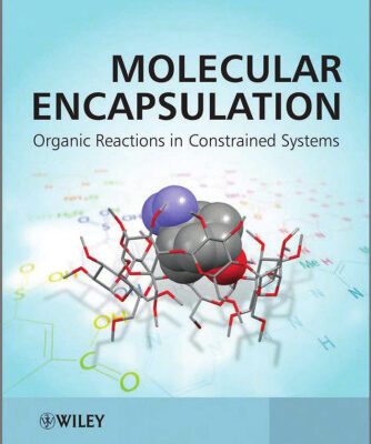 خرید و دانلود نسخه کامل کتاب Molecular Encapsulation: Organic Reactions in Constrained Systems