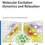 خرید و دانلود نسخه کامل کتاب Molecular Excitation Dynamics and Relaxation
