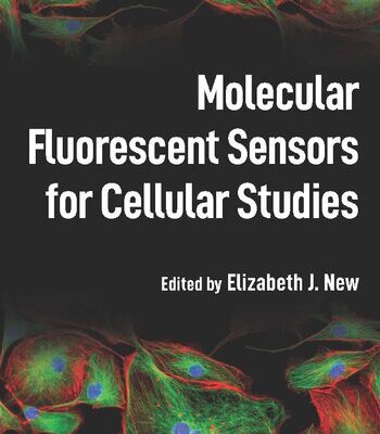 خرید و دانلود نسخه کامل کتاب Molecular Fluorescent Sensors for Cellular Studies