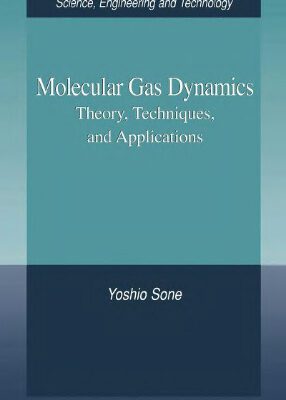 خرید و دانلود نسخه کامل کتاب Molecular Gas Dynamics Theory, Techniques, and Applications