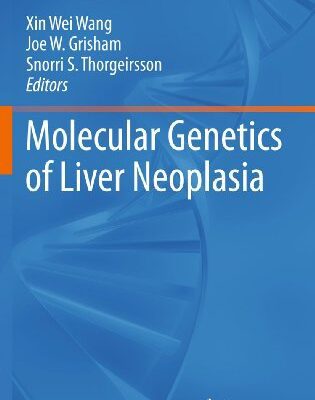 خرید و دانلود نسخه کامل کتاب Molecular Genetics of Liver Neoplasia