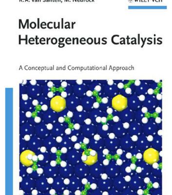 خرید و دانلود نسخه کامل کتاب Molecular Heterogeneous Catalysis: A Conceptual and Computational Approach