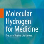 خرید و دانلود نسخه کامل کتاب Molecular Hydrogen for Medicine: The Art of Ancient Life Revived