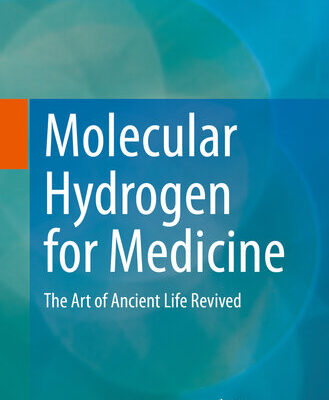 خرید و دانلود نسخه کامل کتاب Molecular Hydrogen for Medicine: The Art of Ancient Life Revived