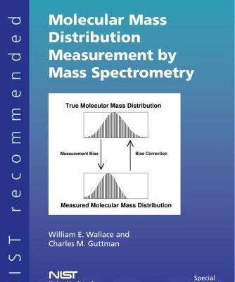 خرید و دانلود نسخه کامل کتاب Molecular Mass Distribution Measurement by Mass Spectrometry. NIST Recommended Practice Guide