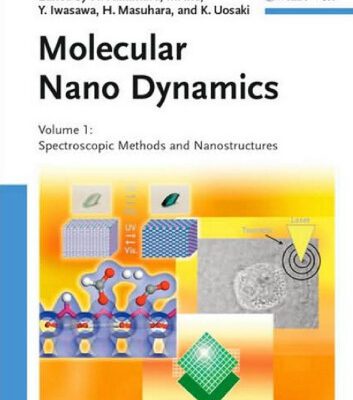خرید و دانلود نسخه کامل کتاب Molecular Nano Dynamics volume I: Spectroscopic Methods and Nanostructures