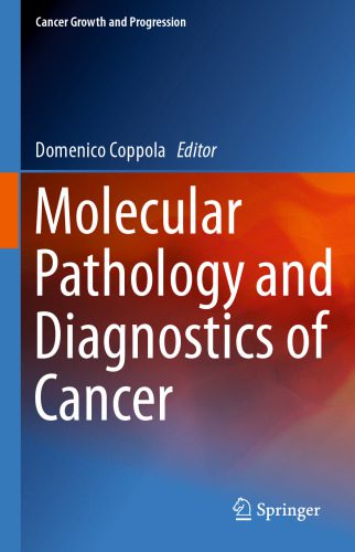 خرید و دانلود نسخه کامل کتاب Molecular Pathology and Diagnostics of Cancer_68bb52541bceb.jpeg خرید و دانلود نسخه کامل کتاب Molecular Pathology and Diagnostics of Cancer