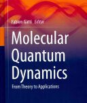 خرید و دانلود نسخه کامل کتاب Molecular Quantum Dynamics: From Theory to Applications