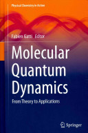 خرید و دانلود نسخه کامل کتاب Molecular Quantum Dynamics: From Theory to Applications