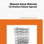 خرید و دانلود نسخه کامل کتاب Molecule-Based Materials: The Structural Network Approach