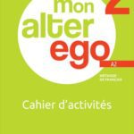 خرید و دانلود نسخه کامل کتاب MON ALTER EGO 2 Cahier d’activités
