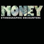 خرید و دانلود نسخه کامل کتاب Money: Ethnographic Encounters (Encounters Experience and Anthropological Knowledge)