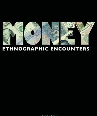 خرید و دانلود نسخه کامل کتاب Money: Ethnographic Encounters (Encounters Experience and Anthropological Knowledge)