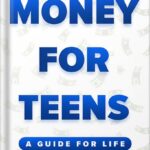 خرید و دانلود نسخه کامل کتاب Money for Teens: A Guide for Life by Tim Wuebker