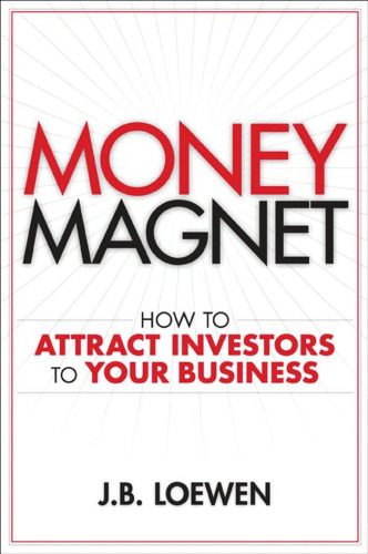 خرید و دانلود نسخه کامل کتاب Money Magnet: How to Attract Investors to Your Business_68bf3fb844669.jpeg خرید و دانلود نسخه کامل کتاب Money Magnet: How to Attract Investors to Your Business