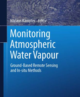 خرید و دانلود نسخه کامل کتاب Monitoring Atmospheric Water Vapour: Ground-Based Remote Sensing and In-situ Methods