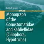 خرید و دانلود نسخه کامل کتاب Monograph of the Gonostomatidae and Kahliellidae (Ciliophora, Hypotricha)