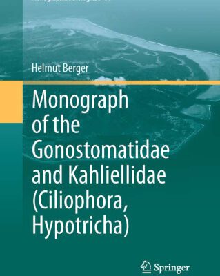 خرید و دانلود نسخه کامل کتاب Monograph of the Gonostomatidae and Kahliellidae (Ciliophora, Hypotricha)