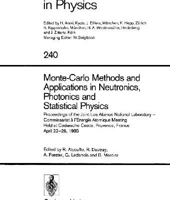 خرید و دانلود نسخه کامل کتاب Monte-Carlo Methods and Applications in Neutronics, Photonics and Statistical Physics