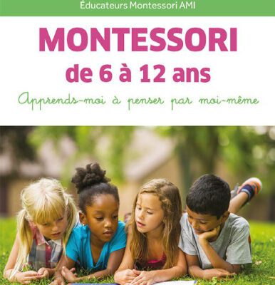 خرید و دانلود نسخه کامل کتاب Montessori de 6 à 12 ans: Apprends-moi à penser par moi-même