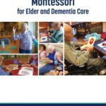 خرید و دانلود نسخه کامل کتاب Montessori for Elder and Dementia Care