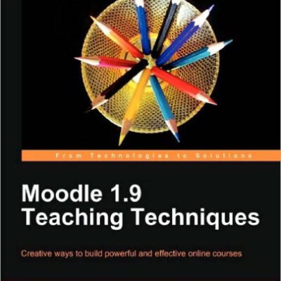 خرید و دانلود نسخه کامل کتاب Moodle 1.9 Teaching Techniques