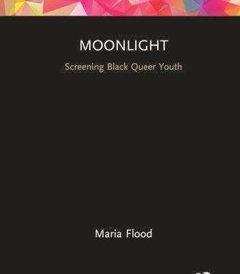 خرید و دانلود نسخه کامل کتاب Moonlight: Screening Black Queer Youth