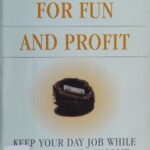 خرید و دانلود نسخه کامل کتاب Moonlighting for Fun and Profit: Keep Your Day Job While Earning Extra Income