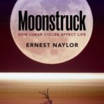 خرید و دانلود نسخه کامل کتاب Moonstruck: How Lunar Cycles Affect Life