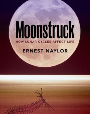 خرید و دانلود نسخه کامل کتاب Moonstruck: How Lunar Cycles Affect Life