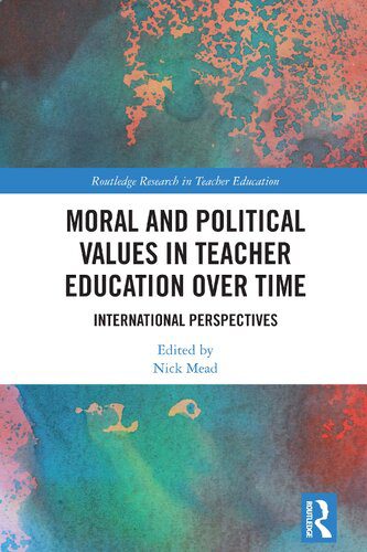خرید و دانلود نسخه کامل کتاب Moral and Political Values in Teacher Education over Time: International Perspectives_68c6b11451521.jpeg خرید و دانلود نسخه کامل کتاب Moral and Political Values in Teacher Education over Time: International Perspectives
