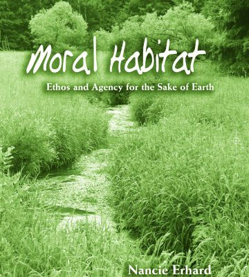 خرید و دانلود نسخه کامل کتاب Moral Habitat: Ethos and Agency for the Sake of Earth