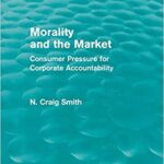 خرید و دانلود نسخه کامل کتاب Morality and the Market (Routledge Revivals): Consumer Pressure for Corporate Accountability – Orginal Pdf