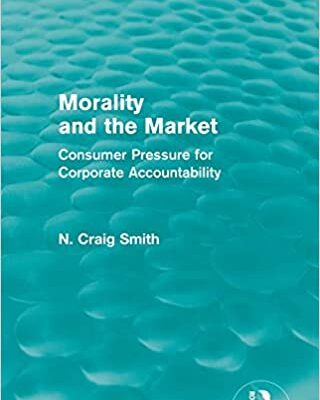 خرید و دانلود نسخه کامل کتاب Morality and the Market (Routledge Revivals): Consumer Pressure for Corporate Accountability – Orginal Pdf