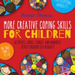 خرید و دانلود نسخه کامل کتاب More Creative Coping Skills for Children: Activities, Games, Stories, and Handouts to Help Children Self-regulate