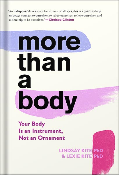 خرید و دانلود نسخه کامل کتاب More Than A Body: Your Body Is an Instrument, Not an Ornament by Lexie Kite_68c068c78af1b.jpeg خرید و دانلود نسخه کامل کتاب More Than A Body: Your Body Is an Instrument, Not an Ornament by Lexie Kite