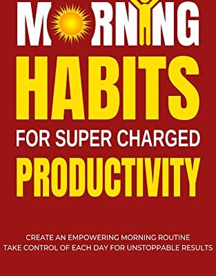 خرید و دانلود نسخه کامل کتاب Morning Habits For Super Charged Productivity –  +  Pdf