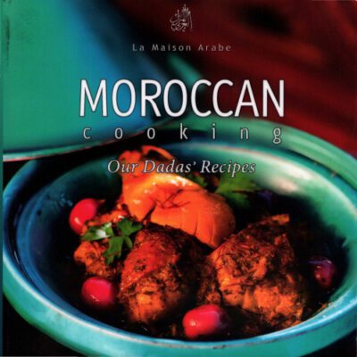 خرید و دانلود نسخه کامل کتاب Moroccan Cooking Our Dadas Recipes