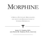 خرید و دانلود نسخه کامل کتاب Morphine – A Medical Dictionary, Bibliography, and Annotated Research Guide to Internet References
