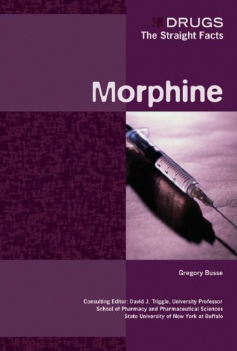 خرید و دانلود نسخه کامل کتاب Morphine (Drugs: the Straight Facts)_68bb8c9da60ec.jpeg خرید و دانلود نسخه کامل کتاب Morphine (Drugs: the Straight Facts)