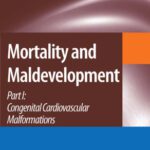خرید و دانلود نسخه کامل کتاب Mortality and Maldevelopment: Part I: Congenital cardiovascular malformations