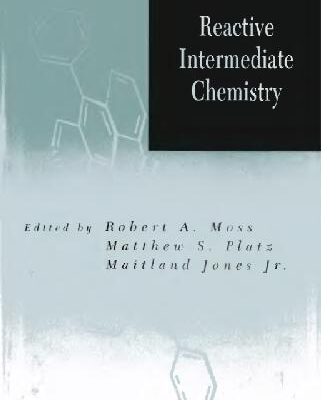 خرید و دانلود نسخه کامل کتاب Moss Reactive Intermediate Chemistry