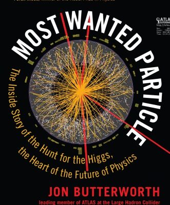 خرید و دانلود نسخه کامل کتاب Most Wanted Particle: The Inside Story of the Hunt for the Higgs, the Heart of the Future of Physics