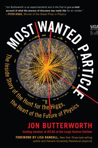 خرید و دانلود نسخه کامل کتاب Most Wanted Particle: The Inside Story of the Hunt for the Higgs, the Heart of the Future of Physics_68bdbf14aea13.jpeg خرید و دانلود نسخه کامل کتاب Most Wanted Particle: The Inside Story of the Hunt for the Higgs, the Heart of the Future of Physics