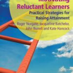 خرید و دانلود نسخه کامل کتاب Motivating Reluctant Learners: Practical Strategies for Raising Attainment