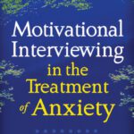 خرید و دانلود نسخه کامل کتاب Motivational Interviewing in the Treatment of Anxiety