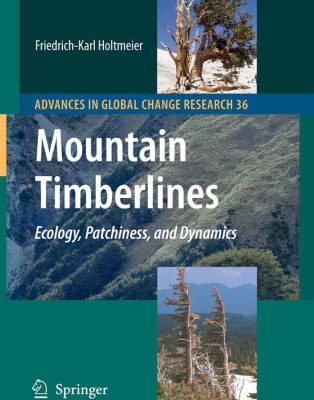 خرید و دانلود نسخه کامل کتاب Mountain Timberlines: Ecology, Patchiness, and Dynamics (Advances in Global Change Research, 36)