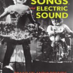 خرید و دانلود نسخه کامل کتاب Movies, Songs, and Electric Sound: Transatlantic Trends