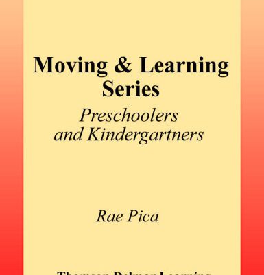 خرید و دانلود نسخه کامل کتاب Moving and Learning Series: Preschoolers & Kindergartners