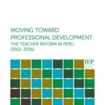 خرید و دانلود نسخه کامل کتاب Moving toward professional development: the teacher reform in Peru (2012-2016)